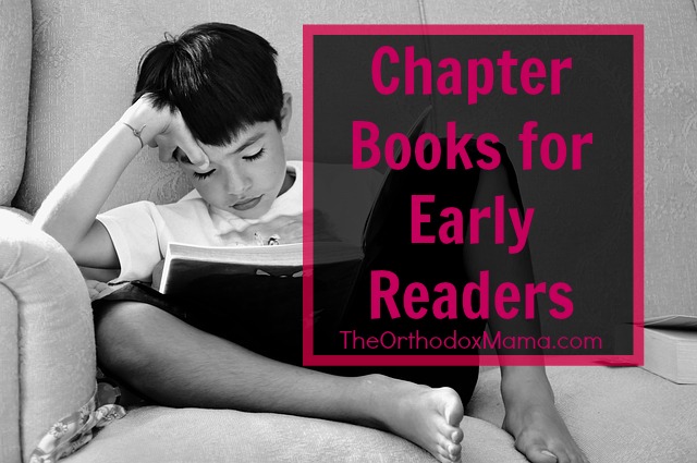 summer-reading-chapter-books-for-early-readers-orthodox-motherhood